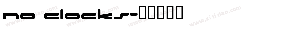No Clocks字体转换